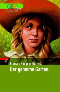 Der geheime Garten von <b>Frances Hodgson</b> Burnett - dergeheimegarten